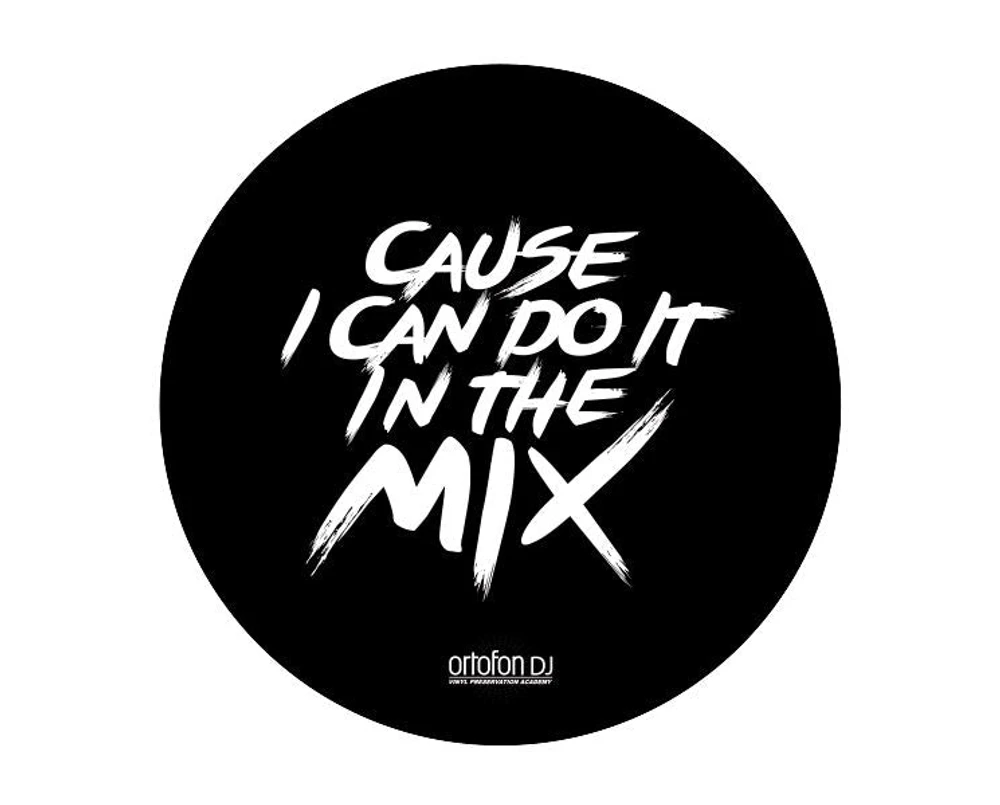 Ortofon Slipmat 'Cause I can do it in the Mix'